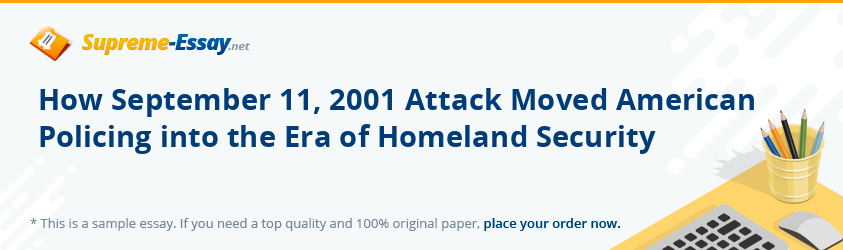 How September 11, 2001 Attack Moved American Policing into the Era of Homeland Security