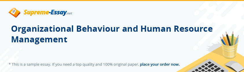 Organizational Behaviour and Human Resource Management